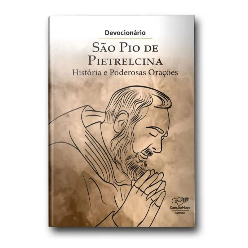 DEVOCIONÁRIO SÃO PIO DE PIETRELCINA HISTÓRIA E PODEROSAS ORAÇÕES