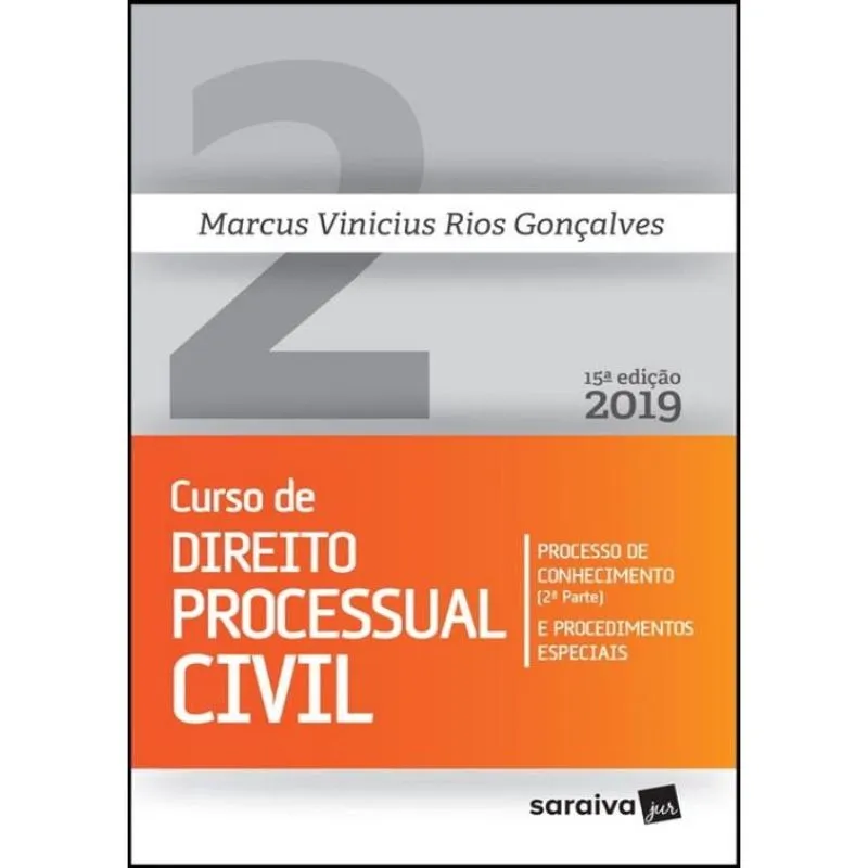 Curso De Direito Processual Civil - Volume 2 - Processo De Conhecimento E Procedimentos Especiais 2ª Parte - 15ª Ed