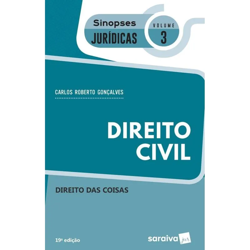 Direito Civil - Direito Das Coisas - Vol 3 - Sinopses Juridicas - Saraiva