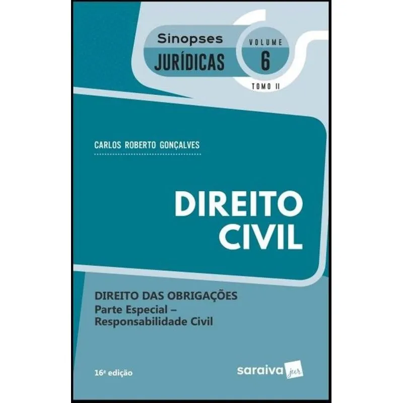 Direito Civil - Direito Das Obrigacoes - Vol 6 - Tomo 2 - Sinopses Juridicas - Saraiva