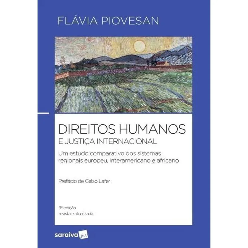 Direitos humanos E justica internacional - um estudo comparativo dos sistem
