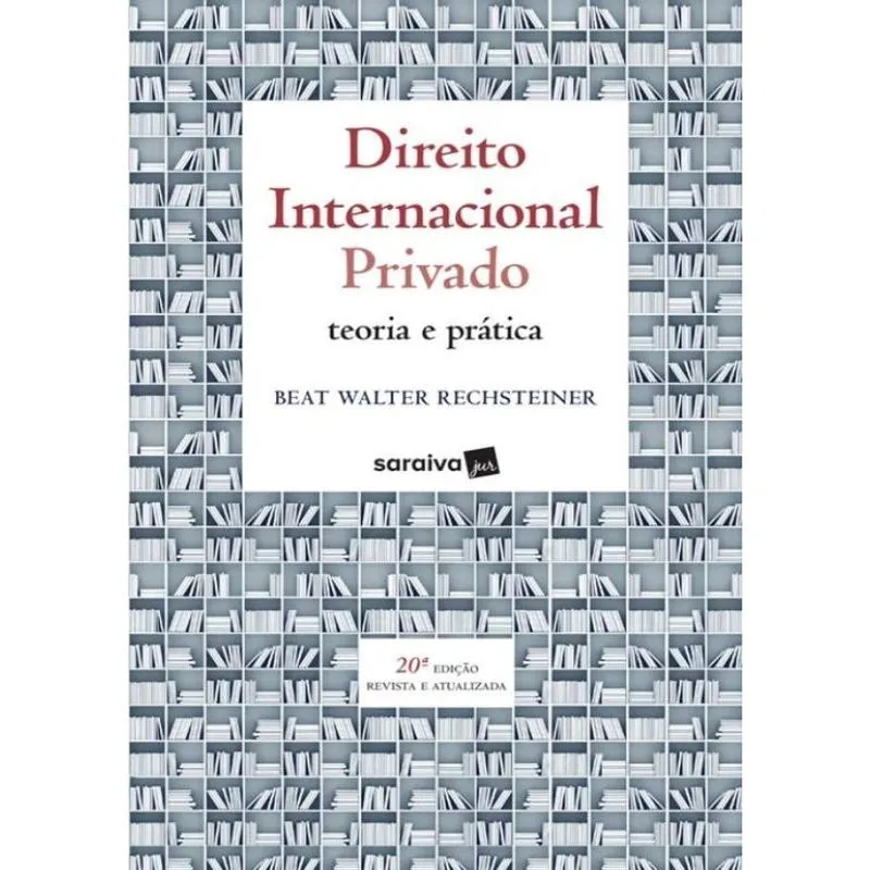 Direito Internacional Privado - Teoria E Pratica - 20ª Ed