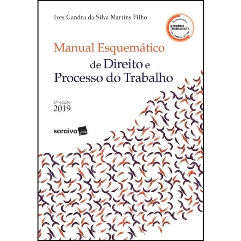 Manual Esquematizado de Direito e Processo do Trabalho - 27ª Edição de 2019