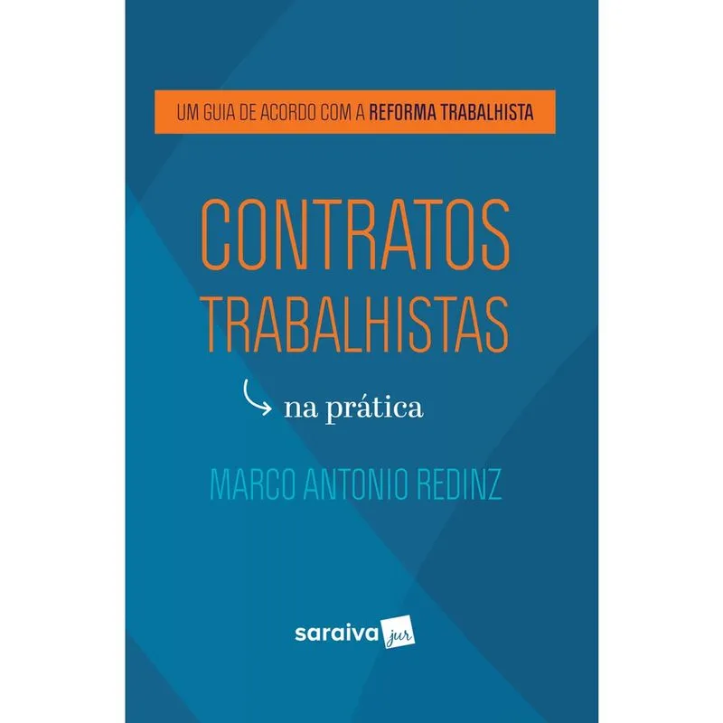 Livro - Contratos trabalhistas na prática - 1ª edição de 2018