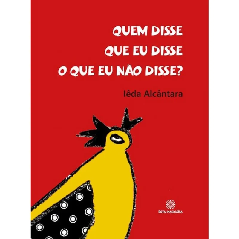 QUEM DISSE QUE EU DISSE O QUE EU NÃO DISSE?