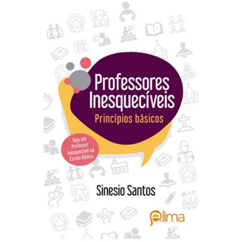 PROFESSORES INESQUECÍVEIS - PRINCÍPIOS BÁSICOS
