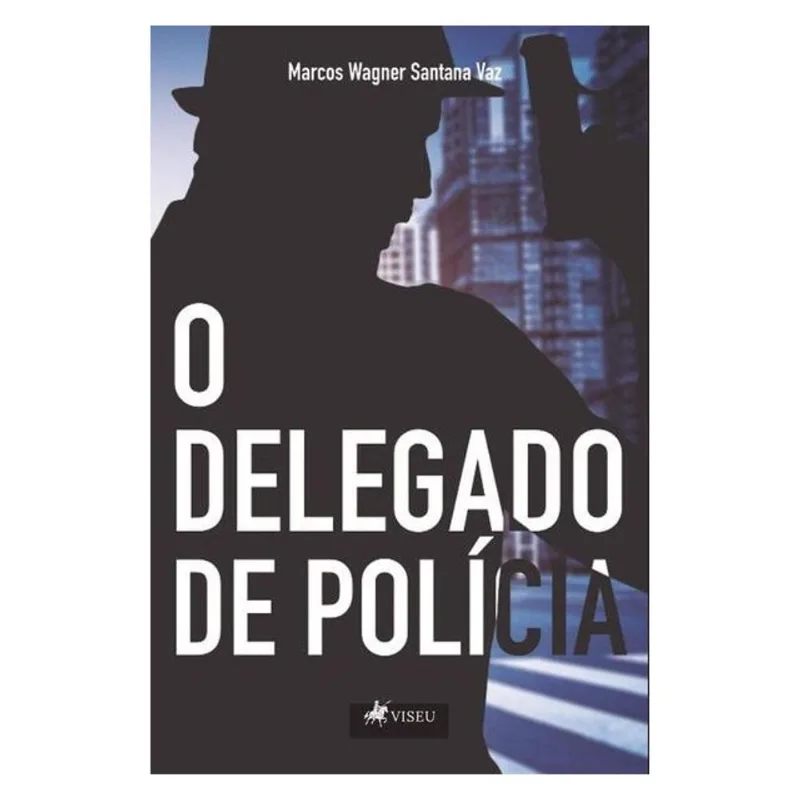 O DELEGADO DE POLÍCIA