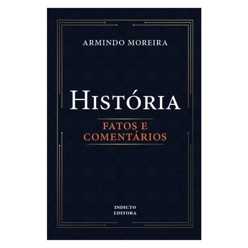 HISTÓRIA: FATOS E COMENTÁRIOS