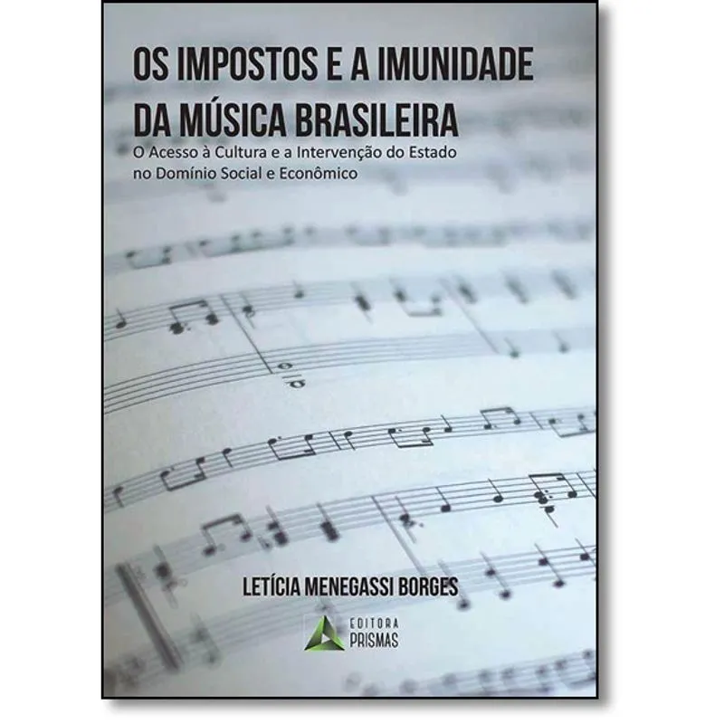 Impostos e a Imunidade da Música Brasileira, Os: O Acesso à Cultura e a Intervenção do Estado Social e Econômico