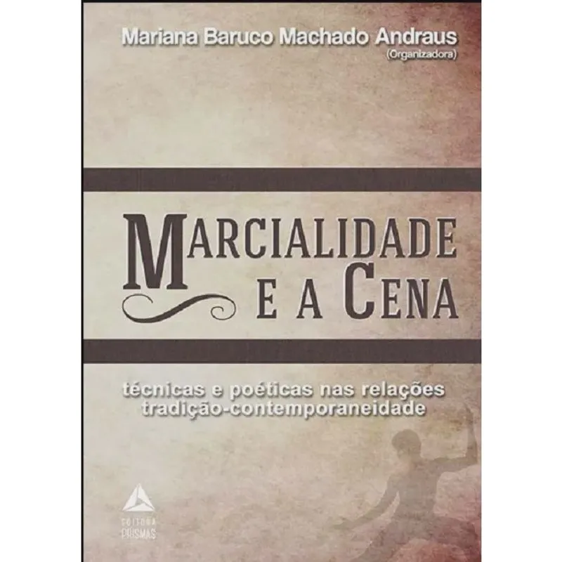 Marcialidade E A Cena - Prismas