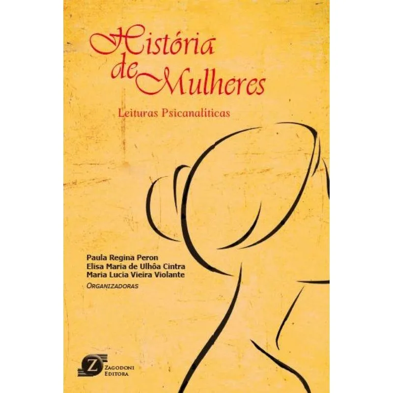 Histórias De Mulheres: Leituras Psicanalíticas