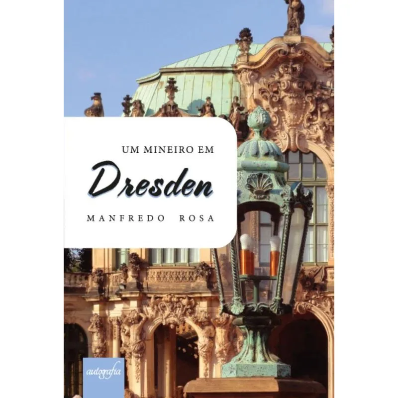 Um Mineiro em Dresden