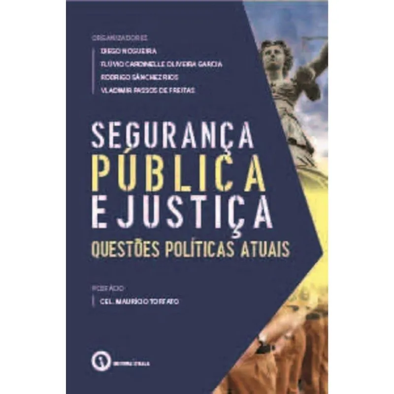 Seguranca publica E justica - questoes politicas atuais