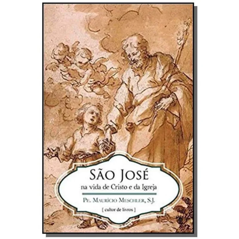 São Jose Na Vida De Cristo E Da Igreja