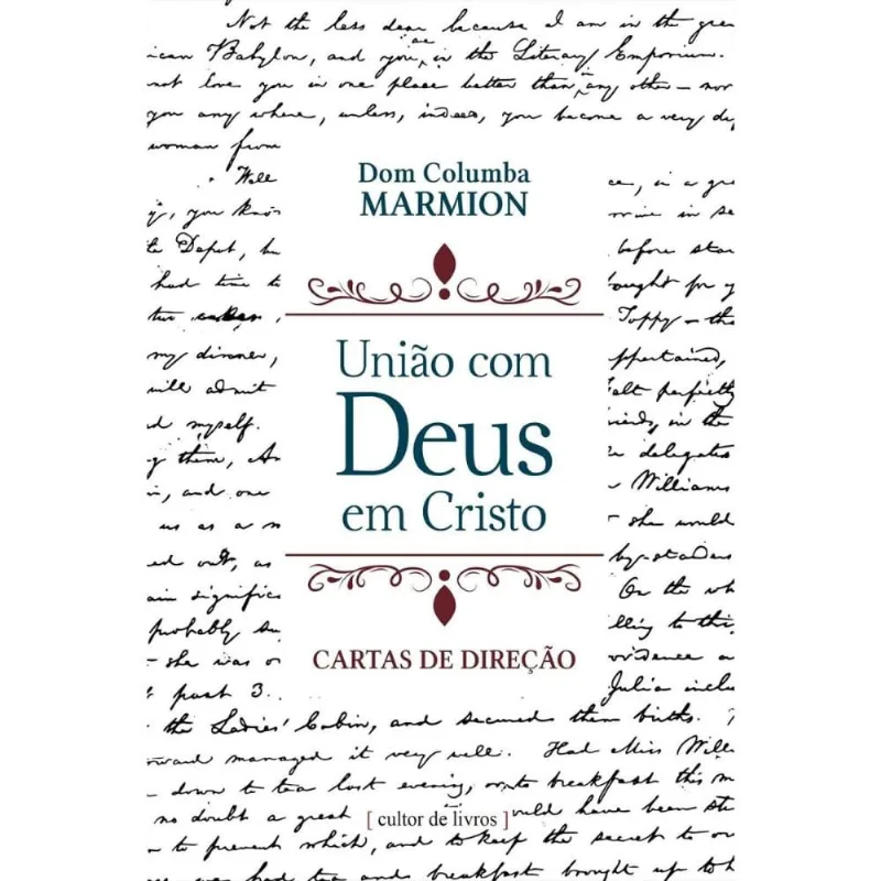 A união com Deus em Cristo ( Columba Marmion )