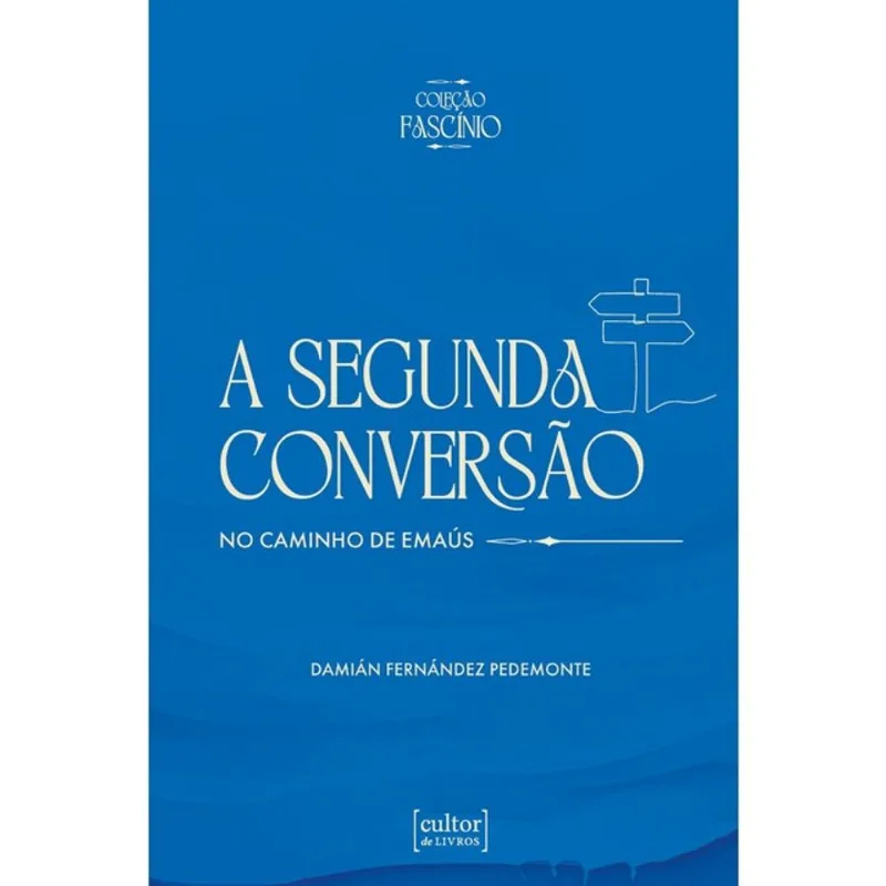 A SEGUNDA CONVERSÃO