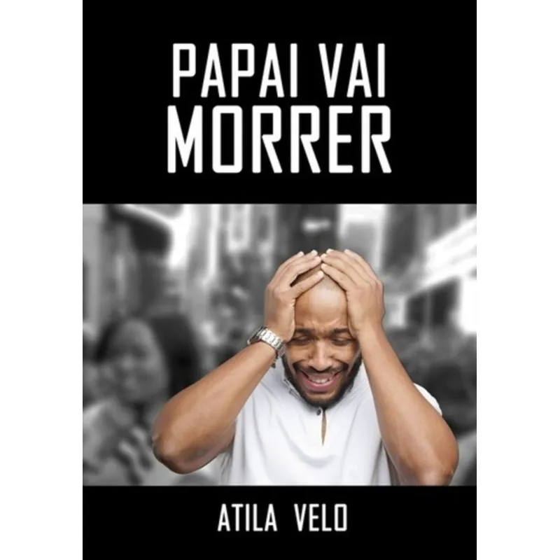 PAPAI VAI MORRER