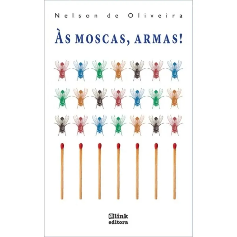 ÀS MOSCAS, ARMAS!