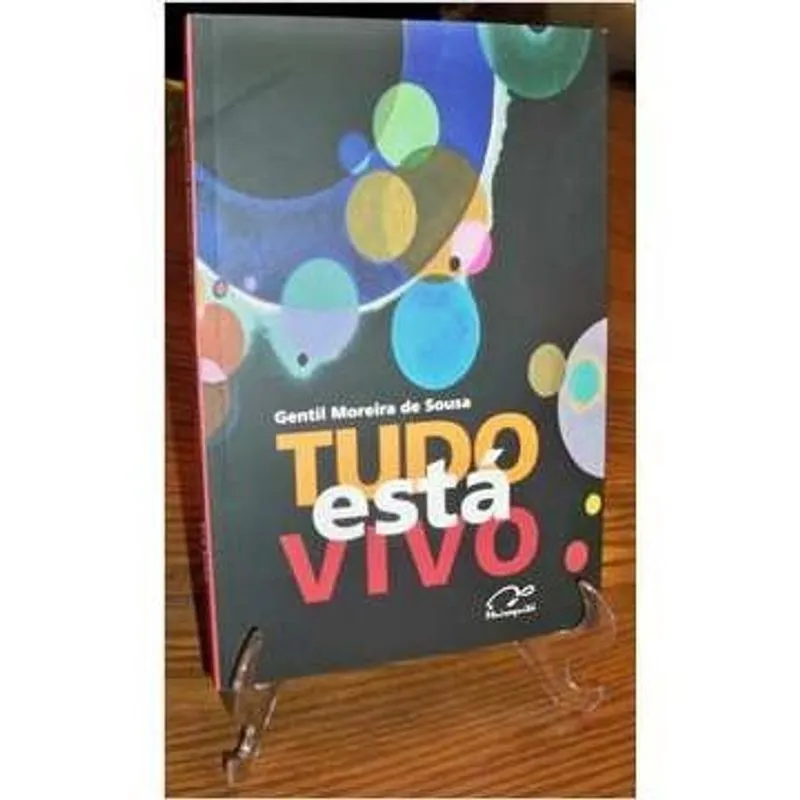Tudo Está Vivo autor Gentil Moreira de Sousa