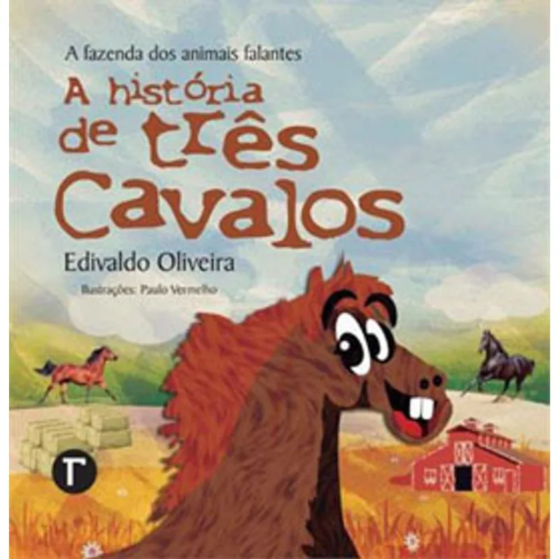 A HISTORIA DE TRES CAVALOS
