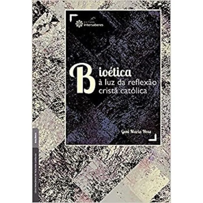 Bioética À Luz Da Reflexão Cristã Católica