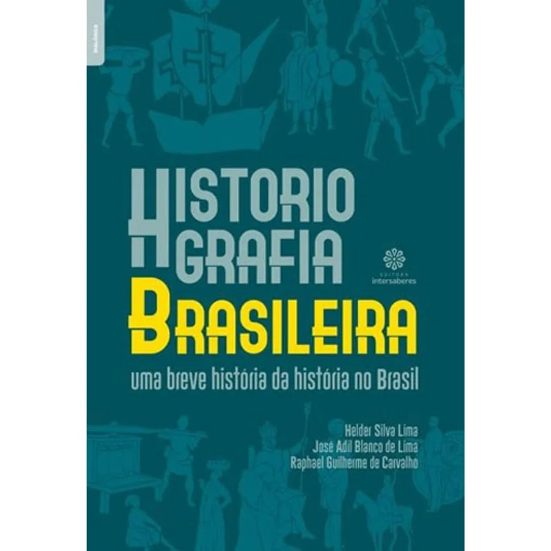 HISTORIOGRAFIA BRASILEIRA: