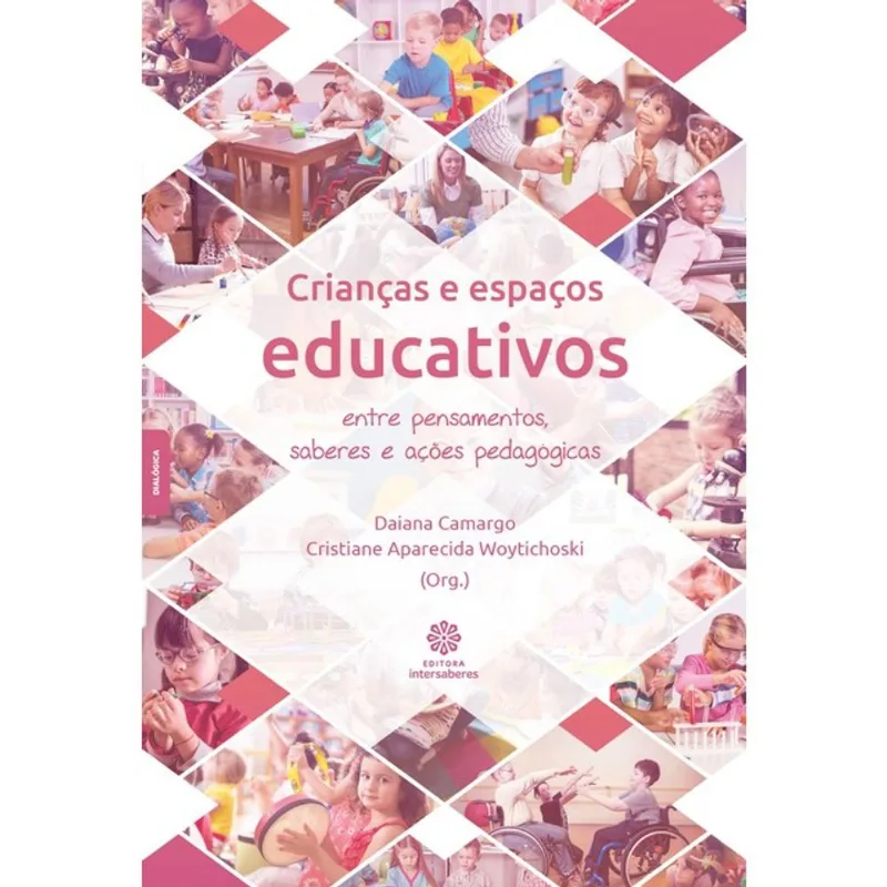 CRIANÇAS E ESPAÇOS EDUCATIVOS: