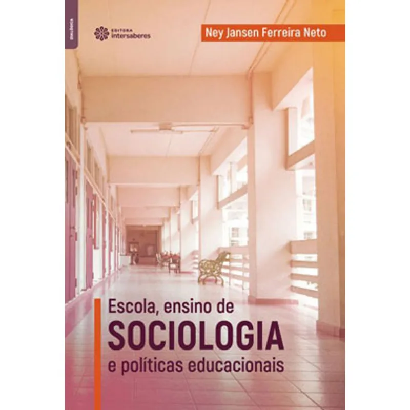 ESCOLA, ENSINO DE SOCIOLOGIA E POLÍTICAS EDUCACIONAIS