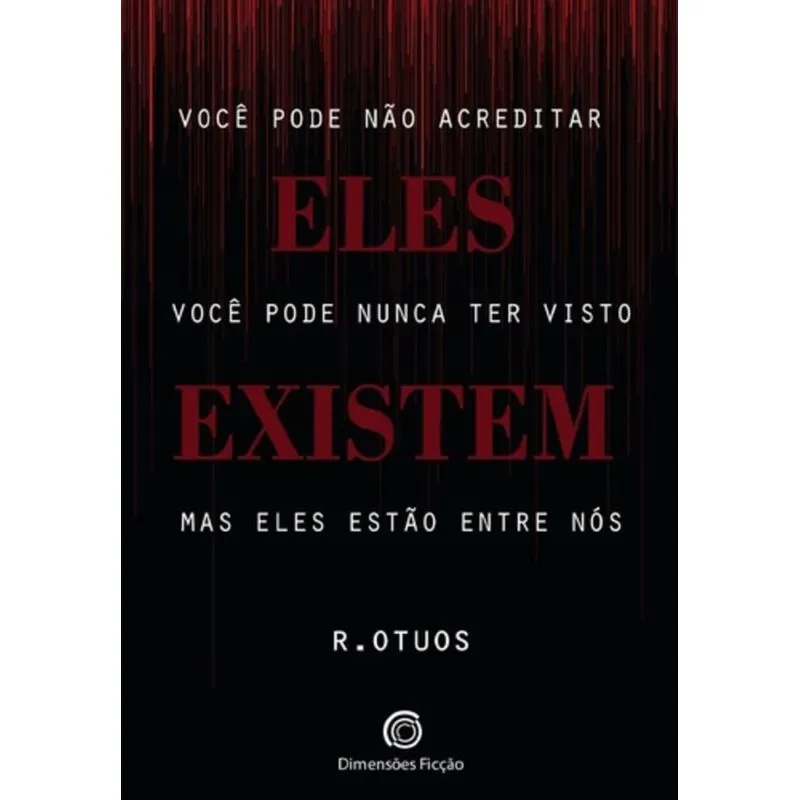 ELES EXISTEM