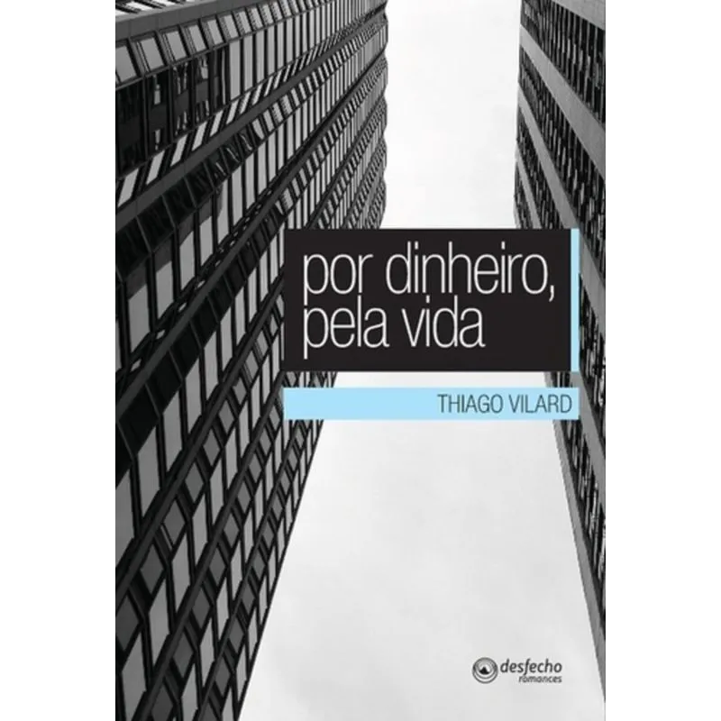 POR DINHEIRO, PELA VIDA