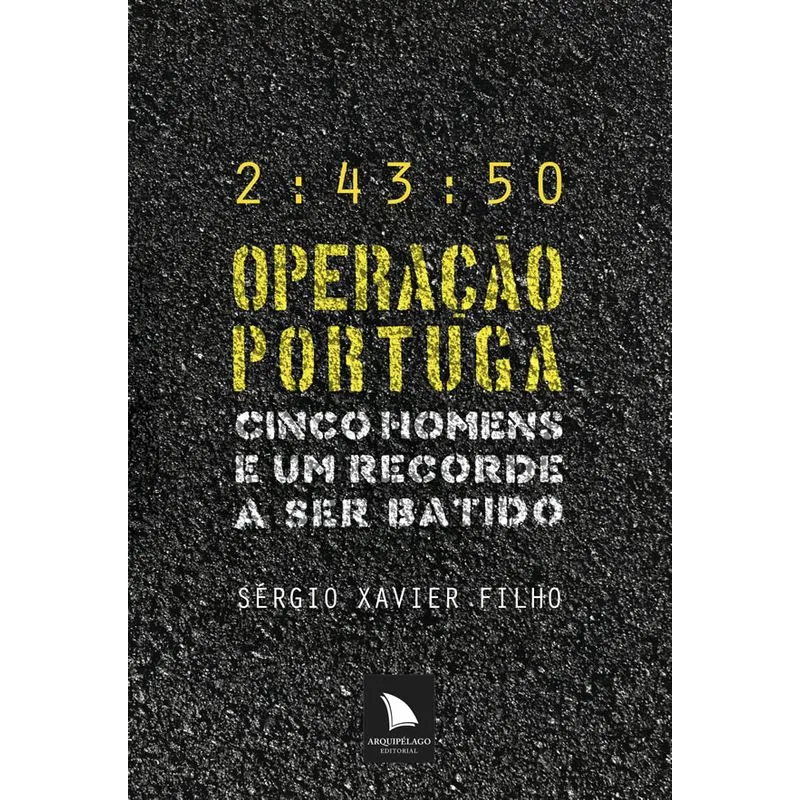 Operacao Portuga - Cinco Homens E Um Recorde A Ser Batido