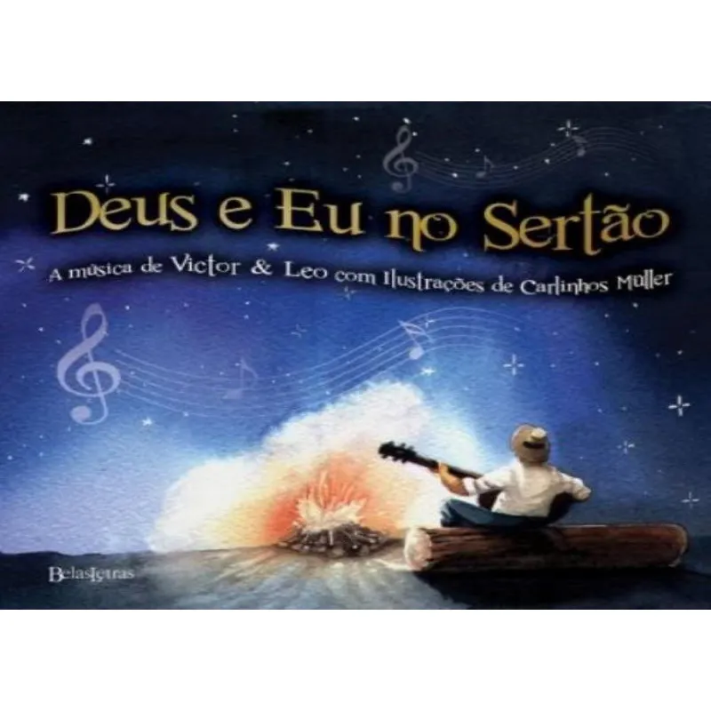 Deus e Eu no Sertão - A Música de Victor & Leo com Ilustrações de Carlinhos Müller