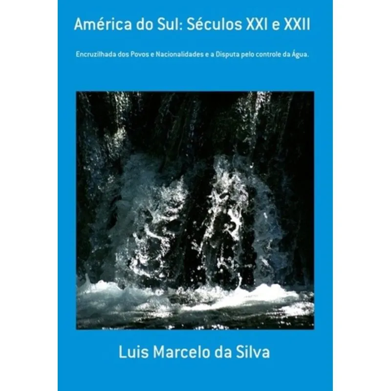 AMÉRICA DO SUL: SÉCULOS XXI E XXII