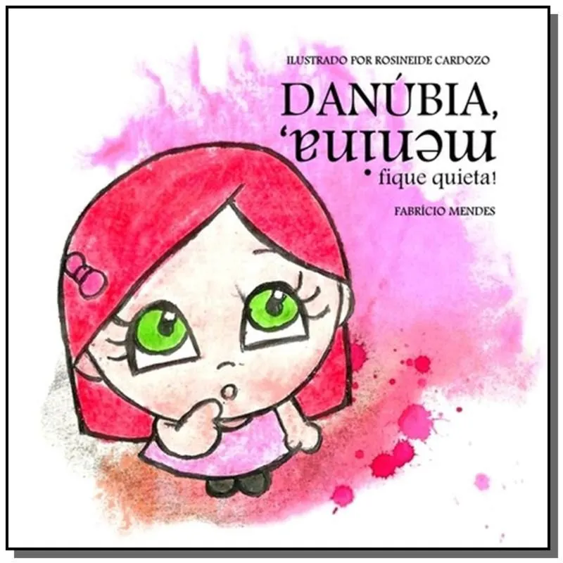 Danúbia, menina, fique quieta!