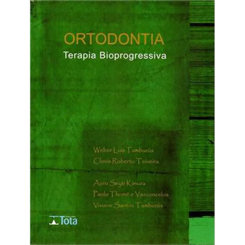 Livro - Ortodontia - Terapia Bioprogressiva - Tamburus