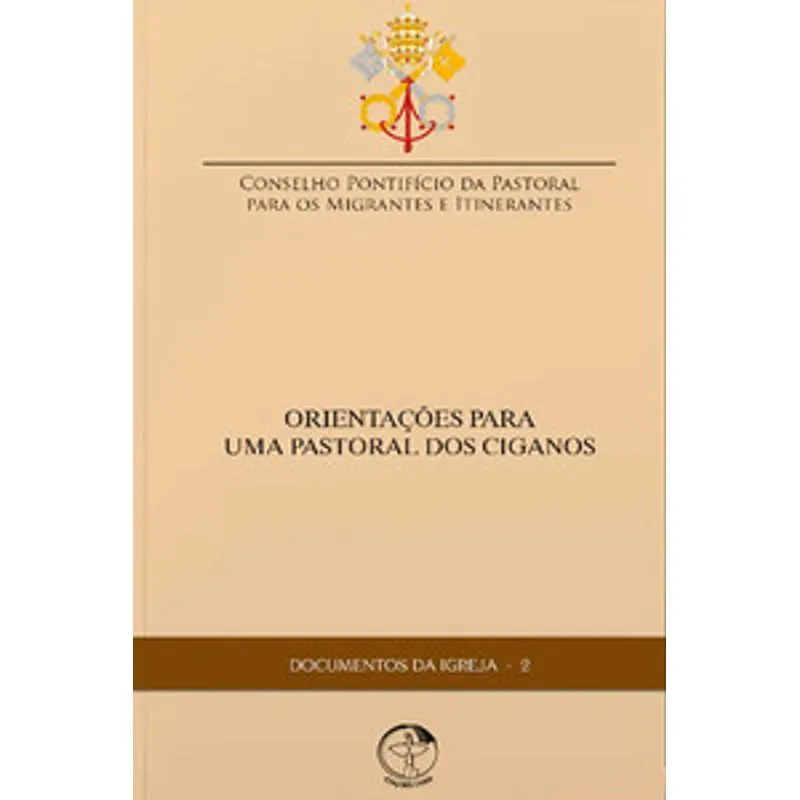 Documentos da Igreja 02: Orientacoes para Uma Pastoral dos Cigano