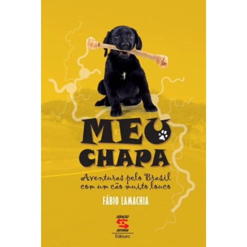 Meu Chapa - Aventuras Pelo Brasil Com Um Cao Muito Louco - Nfro