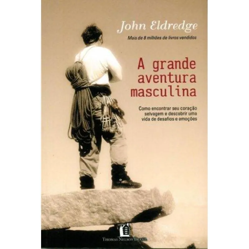 A Grande Aventura Masculina