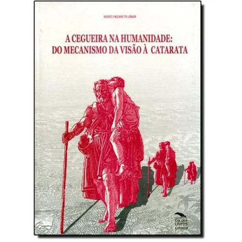 Cegueira na Humanidade, a: Do Mecanismo da Visão à Catarata