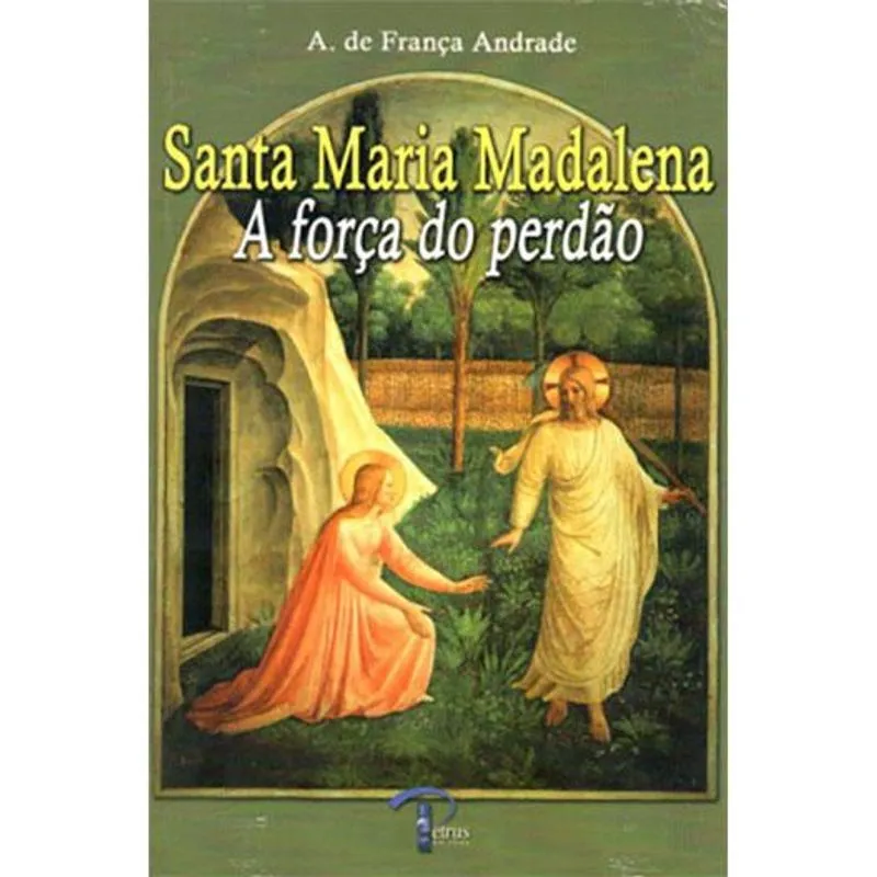 Santa Maria Madalena - A Força Do Perdão