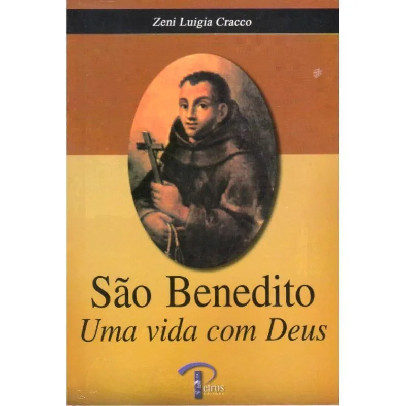 São Benedito - Uma vida Com Deus ( Zeni Luigia Cracco )