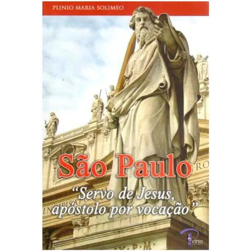 São Paulo Servo De Jesus, Apóstolo Oir Vocação
