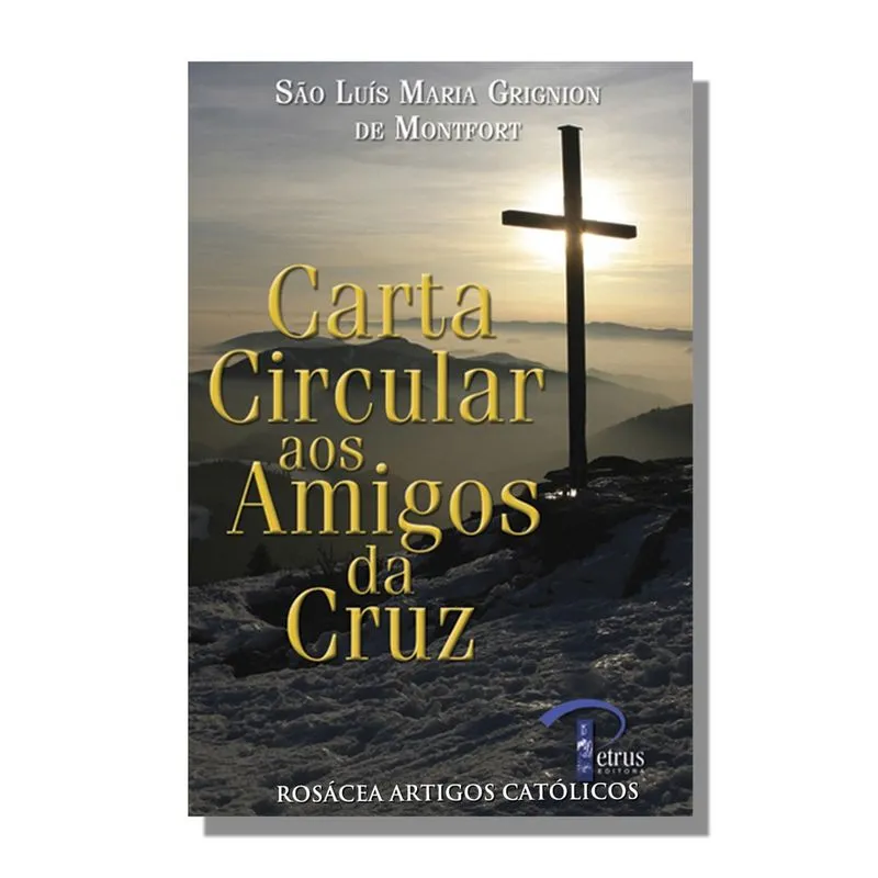 Livro Carta Circular aos Amigos da Cruz - São Luís Maria Grignion de Montfort