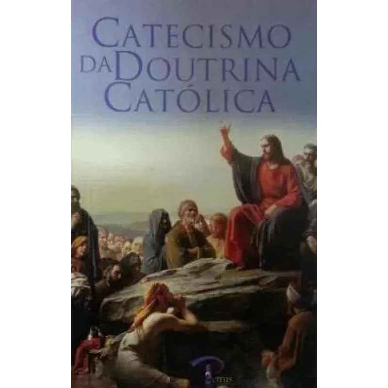 Catecismo Da Doutrina Católica