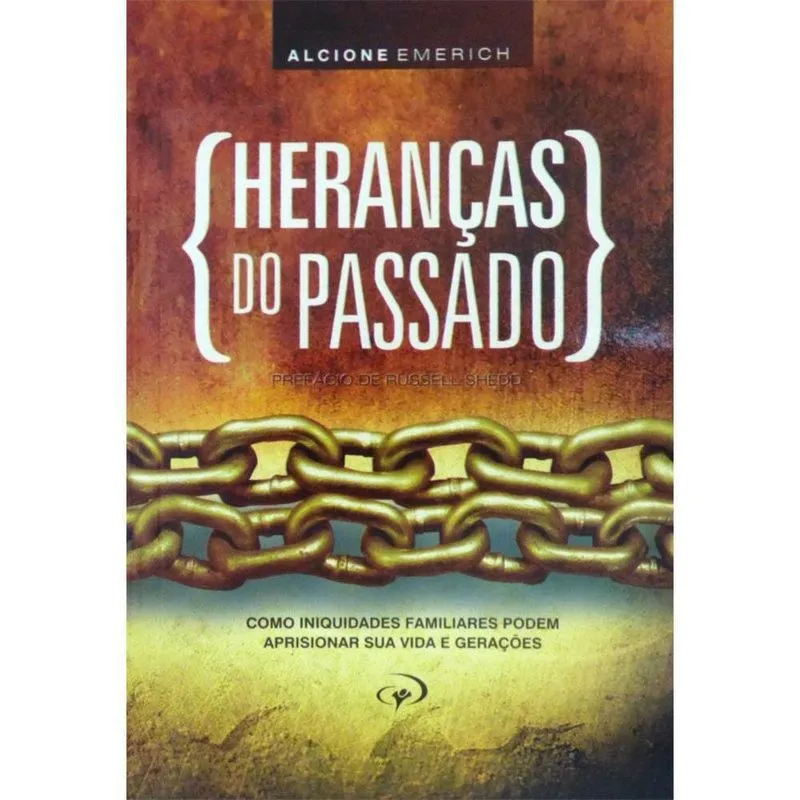 Heranças do Passado Alcione Emerich