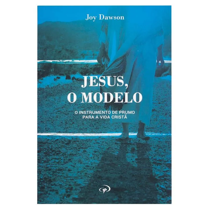 Livro: Jesus O Modelo | Joy Dawson
