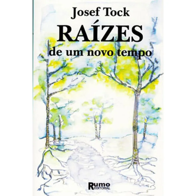 RAÍZES DE UM NOVO TEMPO
