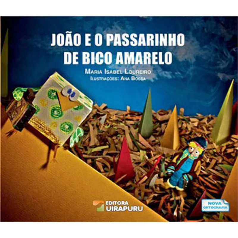 JOAO E O PASSARINHO DE BICO AMARELO