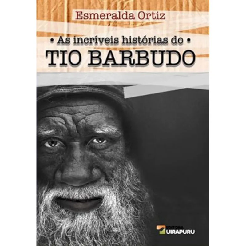 AS INCRÍVEIS HISTÓRIAS DO TIO BARBUDO