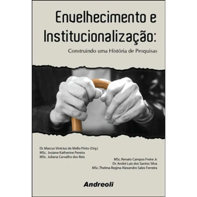 ENVELHECIMENTO E INSTITUCIONALIZAÇAO - CONSTRUINDO UMA HISTORIA DE PESQUISAS